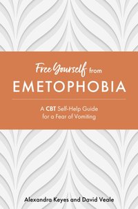 Free Yourself from Emetophobia [DRM] - David Veale - ebook