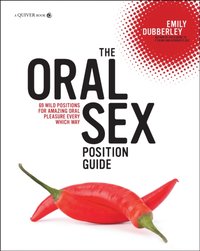 Oral Sex Position Guide [DRM] - Emily Dubberley - ebook