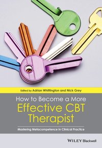 How to Become a More Effective CBT Therapist [DRM] - Nick Grey - ebook