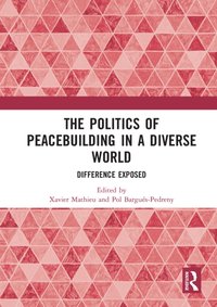 Politics of Peacebuilding in a Diverse World [DRM] - Pol Bargues-Pedreny - ebook