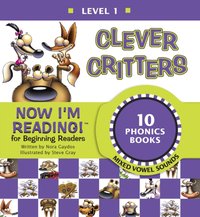 Now I'm Reading! Level 1: Clever Critters (Mixed Vowel Sounds) [DRM] - Nora Gaydos - ebook