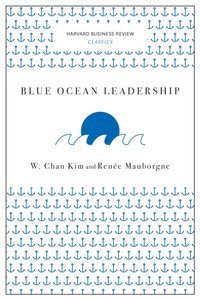 Blue Ocean Leadership (Harvard Business Review Classics) [DRM] - Renee Mauborgne - ebook