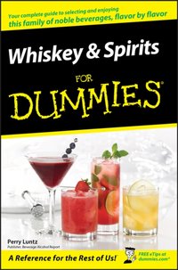 Whiskey and Spirits For Dummies [DRM] - Perry Luntz - ebook