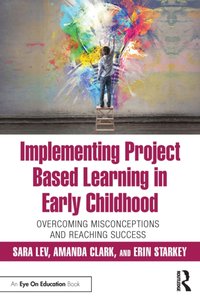 Implementing Project Based Learning in Early Childhood [DRM] - Erin Starkey - ebook