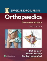Surgical Exposures in Orthopaedics: The Anatomic Approach [DRM] - Stanley Hoppenfeld - ebook