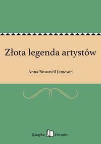 Złota legenda artystów - Anna Brownell Jameson - ebook