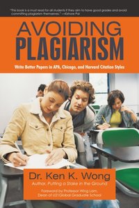 Avoiding Plagiarism [DRM] - Dr. Ken K. Wong - ebook