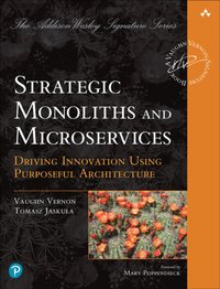 Strategic Monoliths and Microservices [DRM] - Tomasz Jaskula - ebook