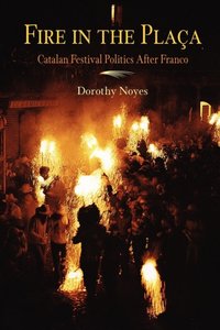 Fire in the Placa [DRM] - Dorothy Noyes - ebook