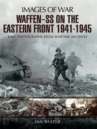 Waffen-SS on the Eastern Front, 1941-1945 [DRM] - Ian Baxter - ebook