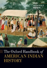Oxford Handbook of American Indian History [DRM] - Frederick E. Hoxie - ebook