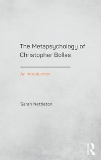 Metapsychology of Christopher Bollas [DRM] - Sarah Nettleton - ebook