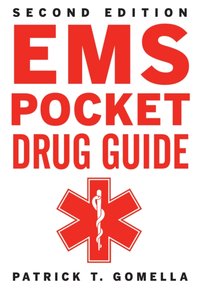 EMS Pocket Drug Guide 2/E [DRM] - Leonard G. Gomella - ebook