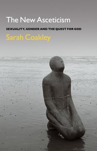 New Asceticism [DRM] - Sarah Coakley - ebook