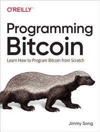 Programming Bitcoin [DRM] - Jimmy Song - ebook