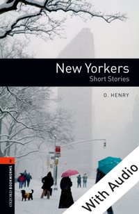 New Yorkers - With Audio Level 2 Oxford Bookworms Library [DRM] - O. Henry - ebook