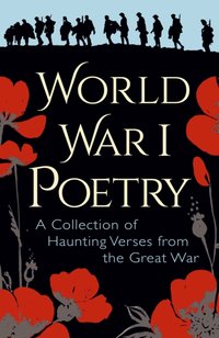 World War I Poetry [DRM] - Siegfried Sassoon - ebook