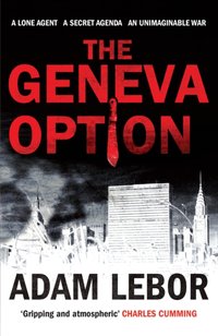 Geneva Option [DRM] - Adam LeBor - ebook