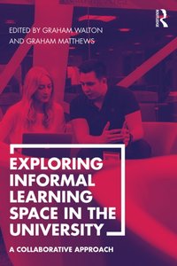 Exploring Informal Learning Space in the University [DRM] - Graham Matthews - ebook