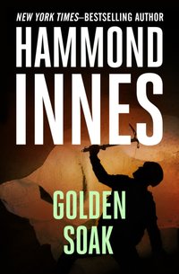 Golden Soak [DRM] - Hammond Innes - ebook