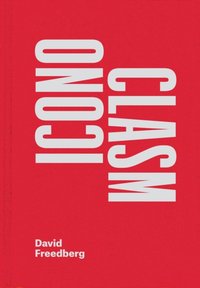 Iconoclasm [DRM] - David Freedberg - ebook