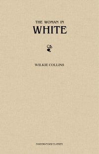Woman in White [DRM] - Collins Wilkie Collins - ebook