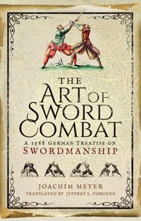 Art of Sword Combat [DRM] - Joachim Meyer - ebook