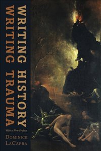 Writing History, Writing Trauma [DRM] - Dominick LaCapra - ebook