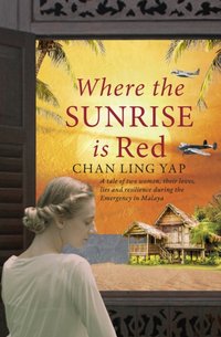 Where the Sunrise is Red [DRM] - Chan Ling Yap - ebook