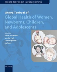 Oxford Textbook of Global Health of Women, Newborns, Children, and Adolescents [DRM] - Zeshan Qureshi - ebook