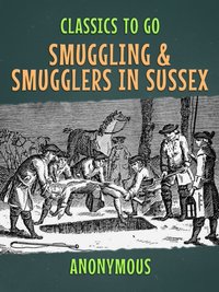 Smuggling & Smugglers in Sussex [DRM] - Anonymous - ebook