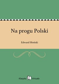 Na progu Polski - Edward Słoński - ebook