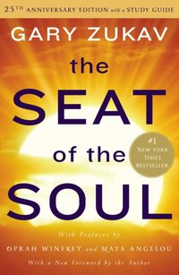 Seat of the Soul [DRM] - Gary Zukav - ebook