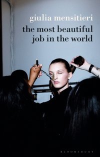 Most Beautiful Job in the World [DRM] - Giulia Mensitieri - ebook
