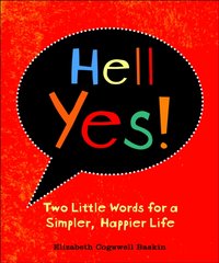 Hell Yes! [DRM] - Elizabeth Cogswell Baskin - ebook