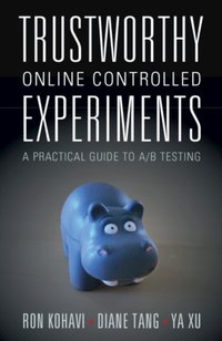 Trustworthy Online Controlled Experiments [DRM] - Ya Xu - ebook