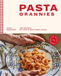 Pasta Grannies: The Official Cookbook [DRM] - Vicky Bennison - ebook