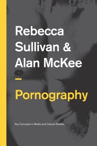 Pornography [DRM] - Rebecca Sullivan - ebook