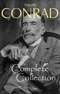 Joseph Conrad: The Complete Collection [DRM] - Conrad Joseph Conrad - ebook