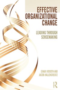 Effective Organizational Change [DRM] - Jacob Hallencreutz - ebook