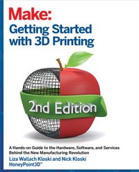 Getting Started with 3D Printing [DRM] - Nick Kloski - ebook