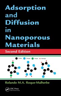 Adsorption and Diffusion in Nanoporous Materials [DRM] - Rolando M.A. Roque-Malherbe - ebook
