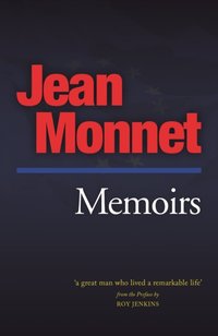 Memoirs: Jean Monnet [DRM] - Monnet Jean Monnet - ebook