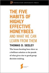 Five Habits of Highly Effective Honeybees (and What We Can Learn from Them) [DRM] - Thomas D. Seeley - ebook