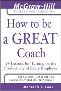How to Be A Great Coach [DRM] - Marshall J. Cook - ebook