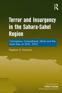 Terror and Insurgency in the Sahara-Sahel Region [DRM] - Stephen A. Harmon - ebook