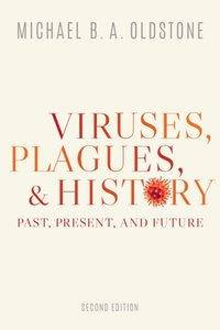 Viruses, Plagues, and History [DRM] - Michael B. A. Oldstone - ebook
