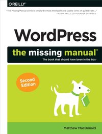 WordPress: The Missing Manual [DRM] - Matthew MacDonald - ebook