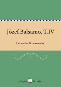 Józef Balsamo, T.IV - Aleksander Dumas (ojciec) - ebook