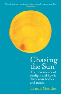 Chasing the Sun [DRM] - Linda Geddes - ebook